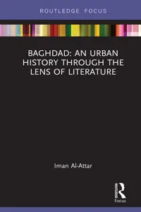 Baghdad: An Urban History through the Lens of Literature_cover