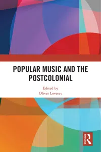 Popular Music and the Postcolonial_cover