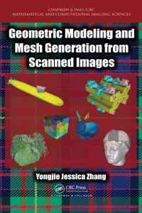 Geometric Modeling and Mesh Generation from Scanned Images_cover