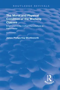 The Moral and Physical Condition of the Working Classes Employed in the Cotton Manufacture of Manchester_cover