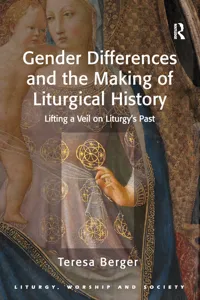 Gender Differences and the Making of Liturgical History_cover