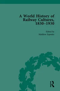A World History of Railway Cultures, 1830-1930_cover