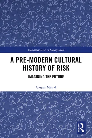 A Pre-Modern Cultural History of Risk