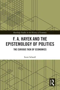 F. A. Hayek and the Epistemology of Politics_cover