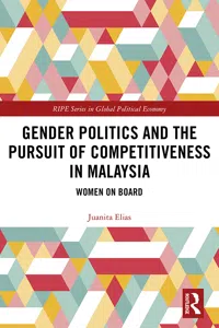 Gender Politics and the Pursuit of Competitiveness in Malaysia_cover