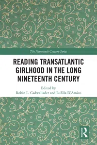 Reading Transatlantic Girlhood in the Long Nineteenth Century_cover