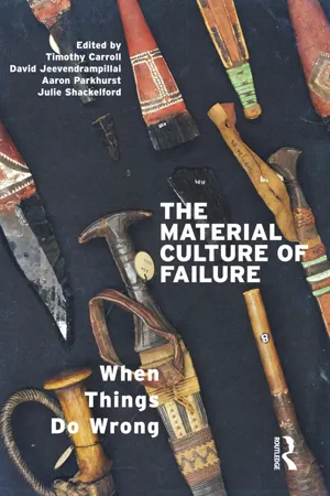 The Material Culture of Failure