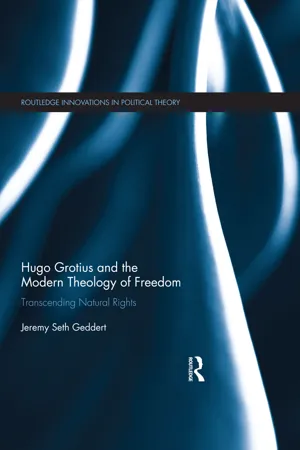 Hugo Grotius and the Modern Theology of Freedom