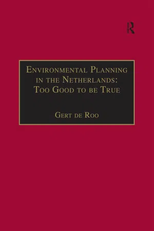 Environmental Planning in the Netherlands: Too Good to be True