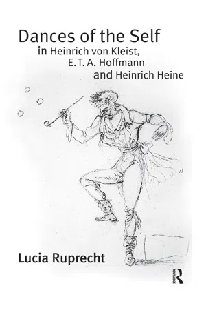 Dances of the Self in Heinrich von Kleist, E.T.A. Hoffmann and Heinrich Heine