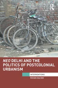 Neo Delhi and the Politics of Postcolonial Urbanism_cover