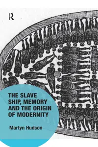 The Slave Ship, Memory and the Origin of Modernity_cover