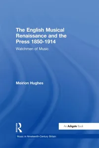 The English Musical Renaissance and the Press 1850-1914: Watchmen of Music_cover