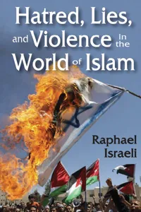 Hatred, Lies, and Violence in the World of Islam_cover