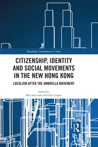 Citizenship, Identity and Social Movements in the New Hong Kong_cover