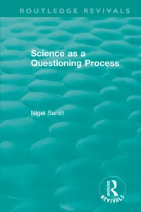 Routledge Revivals: Science as a Questioning Process_cover