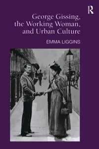 George Gissing, the Working Woman, and Urban Culture_cover