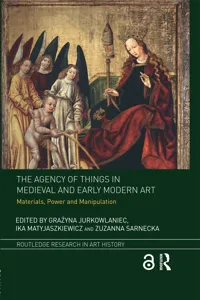 The Agency of Things in Medieval and Early Modern Art_cover