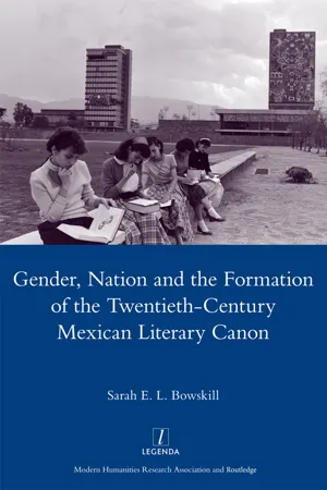 Gender, Nation and the Formation of the Twentieth-century Mexican Literary Canon