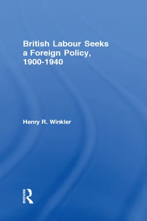 British Labour Seeks a Foreign Policy, 1900-1940