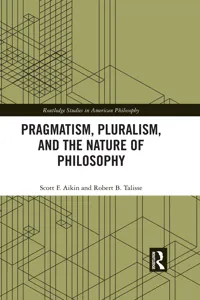 Pragmatism, Pluralism, and the Nature of Philosophy_cover