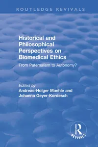 Historical and Philosophical Perspectives on Biomedical Ethics: From Paternalism to Autonomy?_cover