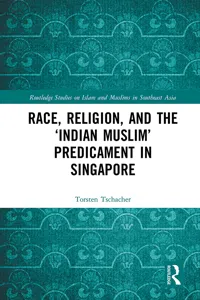 Race, Religion, and the 'Indian Muslim' Predicament in Singapore_cover