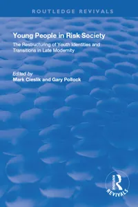 Young People in Risk Society: The Restructuring of Youth Identities and Transitions in Late Modernity_cover