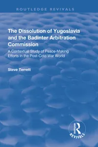 The Dissolution of Yugoslavia and the Badinter Arbitration Commission_cover