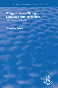 Wittgenstein on Thought, Language and Philosophy_cover