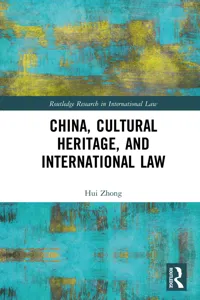 China, Cultural Heritage, and International Law_cover