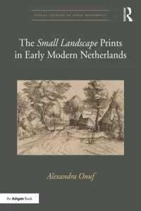 The 'Small Landscape' Prints in Early Modern Netherlands_cover