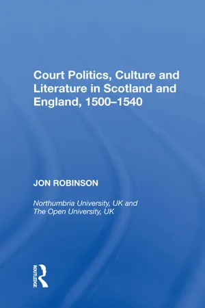 Court Politics, Culture and Literature in Scotland and England, 1500-1540