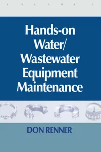 Hands On Water and Wastewater Equipment Maintenance, Volume I_cover