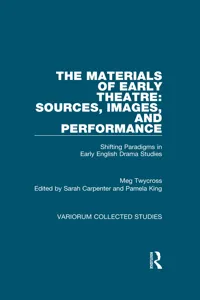 The Materials of Early Theatre: Sources, Images, and Performance_cover