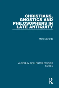 Christians, Gnostics and Philosophers in Late Antiquity_cover