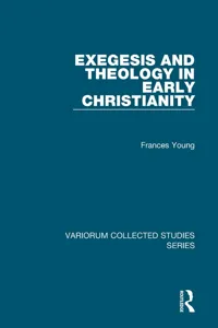 Exegesis and Theology in Early Christianity_cover