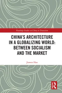 China's Architecture in a Globalizing World: Between Socialism and the Market_cover