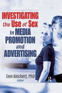 Investigating the Use of Sex in Media Promotion and Advertising_cover