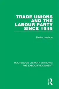 Trade Unions and the Labour Party since 1945_cover