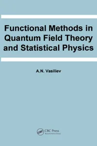 Functional Methods in Quantum Field Theory and Statistical Physics_cover