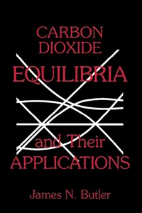 Carbon Dioxide Equilibria and Their Applications_cover