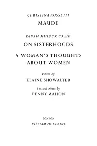 Maude by Christina Rossetti, On Sisterhoods and A Woman's Thoughts About Women By Dinah Mulock Craik_cover