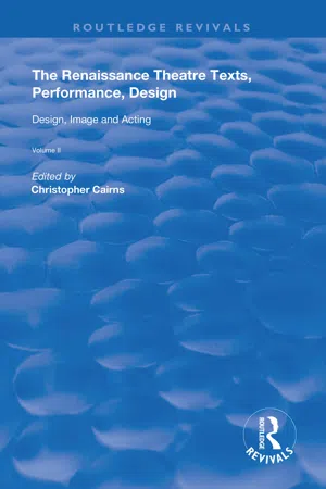 The Renaissance Theatre: Texts, Performance, Design