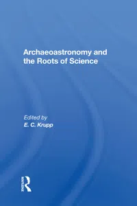 Archaeoastronomy And The Roots Of Science_cover