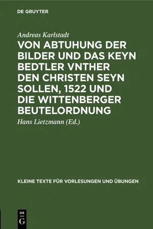 Von Abtuhung der Bilder und das keyn Bedtler vnther den Christen seyn sollen, 1522 und die Wittenberger Beutelordnung