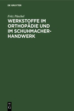 Werkstoffe im Orthopädie und im Schuhmacher-Handwerk