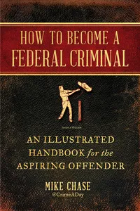 How to Become a Federal Criminal_cover