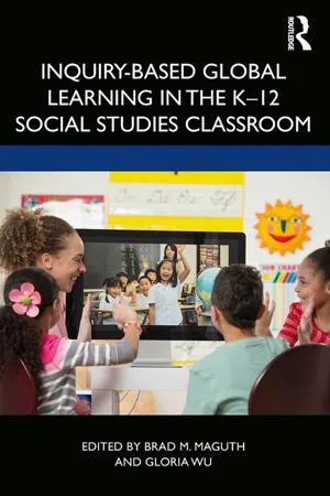 Inquiry-Based Global Learning in the K–12 Social Studies Classroom