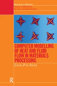 Computer Modelling of Heat and Fluid Flow in Materials Processing_cover